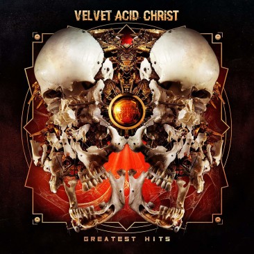 Velvet Acid Christ – Greatest Hits