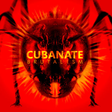 Cubanate – “Brutalism”