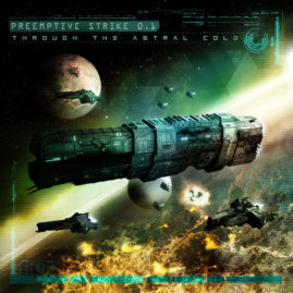 Preemptive Strike 0.1 – “Through the Astral Cold”